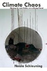Neala Schleuning - Climate Chaos: Making Art and Politics on a Dying Planet