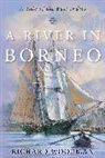 Captain Richard Woodman, Richard Woodman, Woodman Richard - River in Borneo