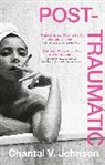 CHANTAL JOHNSON, Chantal V. Johnson, Chantal Johnson, Chantal V Johnson, Chantal V. Johnson - Post-Traumatic