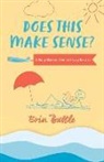 Erin Battle - Does This Make Sense?: A Jump Start on Your Self-Help Journey