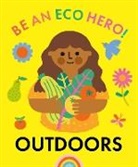 FLORENCE URQUHART, Lisa Koesterke, Florence Urquhart - Be an Eco Hero!: Outdoors