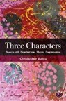 Christopher Bollas - Three Characters