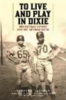 Robert D Jacobus, Robert D. Jacobus - To Live and Play in Dixie