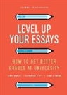 Katherine Firth, Shaun Lehmann, Dr Inger Mewburn, Inger Mewburn - Level Up Your Essays
