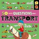 Mark Ruffle, Sally Spray, Spray Sally, Wayland Publishers, Mark Ruffle, Ruffle Mark - So Many Questions: About Transport
