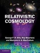 George F. R. Ellis, George F. R. (University of Cape Town) Ellis, George F. R. (University of Cape Town) Maar Ellis, Ellis George F. R., Roy Maartens, Maartens Roy... - Relativistic Cosmology