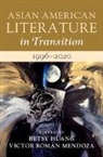 Betsy (Clark University Huang, Betsy Huang, Betsy (Clark University Huang, Victor Roman Mendoza, Victor Román Mendoza, Victor Roman (University of Michigan Mendoza - Asian American Literature in Transition, 19962020: Volume 4