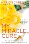 Marion Carroll, John Scally - My Miracle Cure
