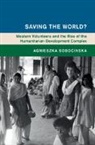 Agnieszka Sobocinska, Agnieszka (Monash University Sobocinska, Sobocinska Agnieszka - Saving the World?