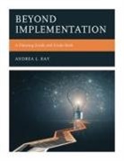 Andrea L. Ray - Beyond Implementation