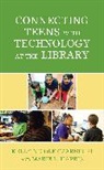 Kelly Nicole Czarnecki, Kelly Nicole Harris Czarnecki, Marie L. Harris - Connecting Teens With Technology At the Library