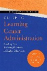 Daniel R. Sanford, Daniel R. Steiner Sanford, Michelle Steiner - Rowman & Littlefield Guide to Learning Center Administration