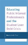 Robert Leslie Fisher - Educating Public Interest Professionals and the Student Loan Debt