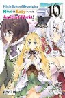 Brandon Bovia, Caleb Cook, Riku Misora, Sacraneco Sacraneco, Kotaro Yamada, Yamada Kotaro - High School Prodigies Have It Easy Even in Another World!, Vol. 10 (manga)