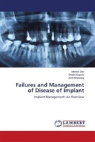 Amit Bhardwaj, Manish Dev, Shalini Kapoor - Failures and Management of Disease of Implant