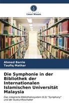 Ahme Barrie, Ahmed Barrie, Taufiq Mathar - Die Symphonie in der Bibliothek der Internationalen Islamischen Universität Malaysia