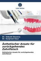 Dr Vidush Doomra, Dr Vidushi Doomra, Dr. Vidushi Doomra, Vidushi Doomra, Dr Gurpreet Kaur, Dr. GURPREET KAUR... - Ästhetischer Ansatz für zurückgehendes Zahnfleisch
