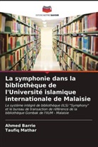 Ahmed Barrie, Taufiq Mathar - La symphonie dans la bibliothèque de l'Université islamique internationale de Malaisie