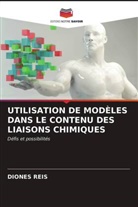 Diones Reis - UTILISATION DE MODÈLES DANS LE CONTENU DES LIAISONS CHIMIQUES