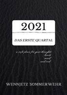 Wennjetz Sommerwehr - 2021; das erste Quartal