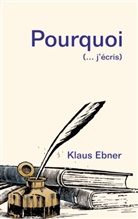Klaus Ebner - Pourquoi