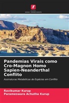 Parameswara Achutha Kurup, Ravikumar Kurup - Pandemias Virais como Cro-Magnon Homo Sapien-Neanderthal Conflito