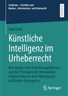 Axel Grätz - Künstliche Intelligenz im Urheberrecht