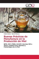 Noemí Mónaco, Valeria Santa - Buenas Prácticas de Manufactura en la Producción de Miel