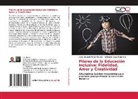 Idalberto Isaac Bejerano, José Joaquín Pérez Peralta - Pilares de la Educación Inclusiva: Fidelidad, Amor y Creatividad