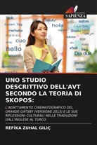 Ref&amp; Giliç, Ref¿Ka Zuhal Giliç, REFIKA ZUHAL GILIÇ - UNO STUDIO DESCRITTIVO DELL'AVT SECONDO LA TEORIA DI SKOPOS: