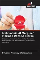 Sylvanus Mulowayi Wa Kayumba - Matrimonio Al Margine/ Mariage Dans La Marge