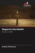 Andrej Tihomirow - Nagorno-Karabakh