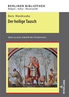 Boris Wandruszka, Thomas Brose - Der heilige Tausch