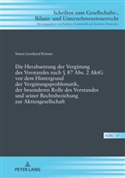 Simon Krämer - Die Herabsetzung der Vergütung des Vorstandes nach    87 Abs. 2 AktG vor dem Hintergrund der Vergütungsproblematik, der besonderen Rolle des Vorstandes und seiner Rechtsbeziehung zur Aktiengesellschaft