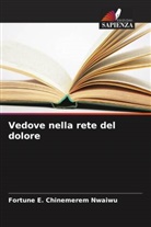 Fortune E. Chinemerem Nwaiwu, Fortune Emerence Chinemerem Nwaiwu - Vedove nella rete del dolore