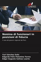 Edgardo Félix Palomino Torres, Edgar Augusto Salinas Loarte, Yuri Sánchez Solis - Nomina di funzionari in posizioni di fiducia