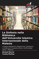 Ahmed Barrie, Taufiq Mathar - La Sinfonia nella Biblioteca dell'Università Islamica Internazionale della Malesia