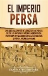 Captivating History - El Imperio Persa
