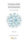 Walter Karban - Paradoxe Welt der Netzwerke