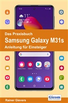 Rainer Gievers - Das Praxisbuch Samsung Galaxy M31s - Anleitung für Einsteiger