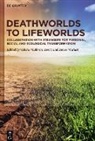 Valerie Malhotra Bentz, Valeri Malhotra Bentz, Marlatt, James Marlatt - Deathworlds to Lifeworlds