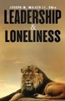 Joseph W Walker, Joseph W. Walker - Leadership and Loneliness