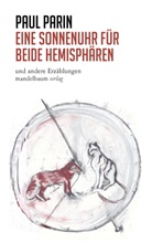 Paul Parin, Michae Reichmayr, Michael Reichmayr - Eine Sonnenuhr für beide Hemisphären