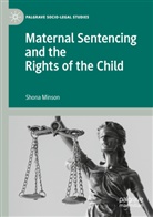 Shona Minson - Maternal Sentencing and the Rights of the Child