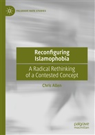 Chris Allen - Reconfiguring Islamophobia