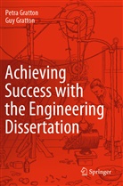 Gratton, Guy Gratton, Petr Gratton, Petra Gratton - Achieving Success with the Engineering Dissertation