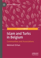Mehmet Orhan - Islam and Turks in Belgium