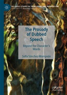 Sofía Sánchez-Mompeán - The Prosody of Dubbed Speech