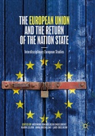 Antonina Bakardjieva Engelbrekt, Kari Leijon, Karin Leijon, Anna Michalski, Anna Michalski et al, Lars Oxelheim - The European Union and the Return of the Nation State
