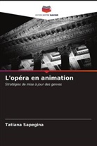 Tatiana Sapegina - L'opéra en animation